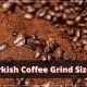 Best Grind for Turkish Coffee: A Fine Powder Guide | The Ultimate Coffee Guide: Types, Brewing Methods & Best Beans