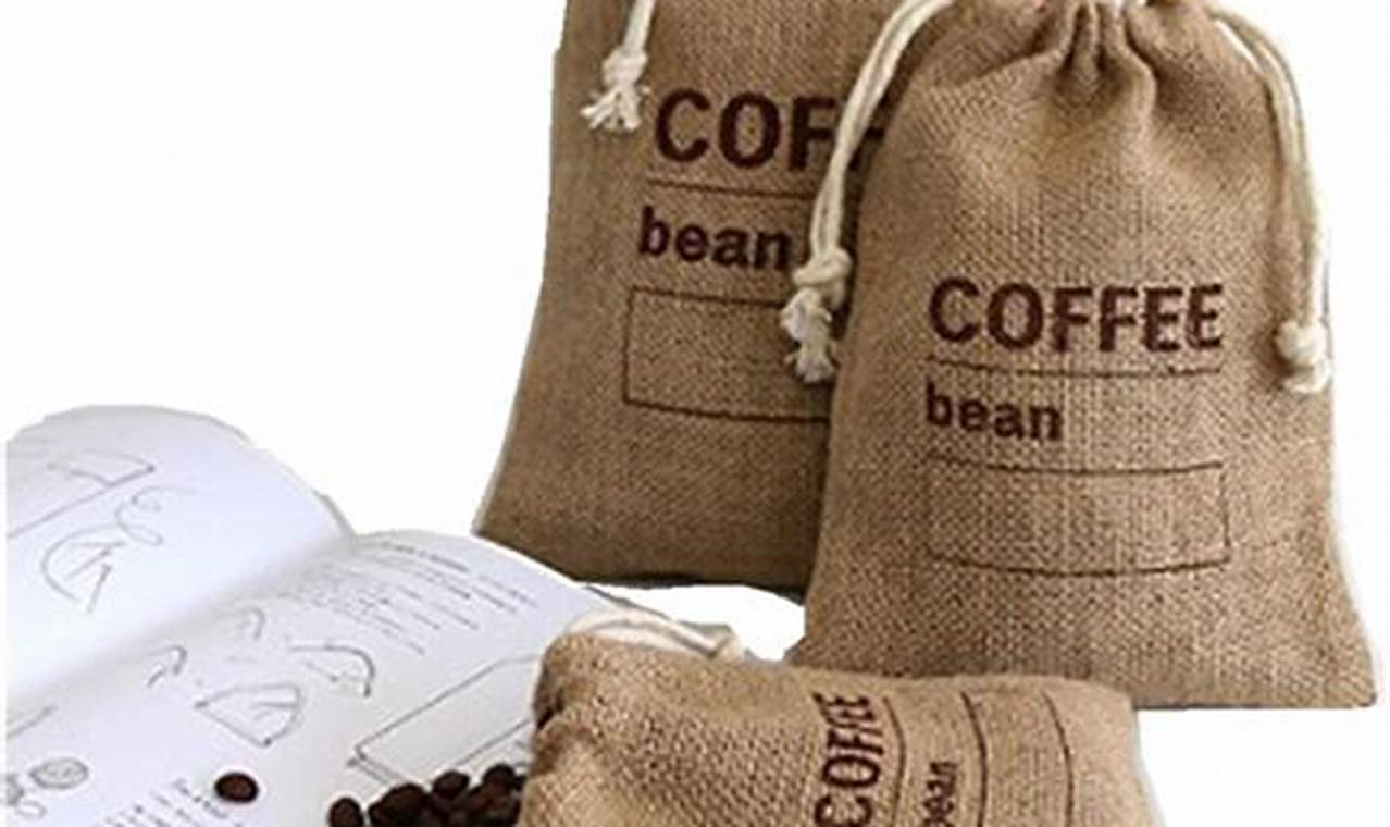The Best Coffee Bean Bags Burlap: Eco-Friendly Choice The Ultimate Coffee Guide: Types, Brewing Methods & Best Beans The Best Coffee Bean Bags Burlap: Eco-Friendly Choice | The Ultimate Coffee Guide: Types, Brewing Methods & Best Beans