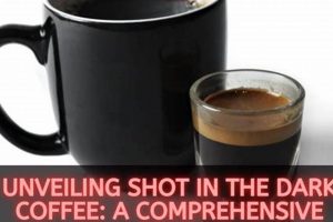 Unleash Energy: Shot in the Dark Coffee Drink Guide (DIY!) The Ultimate Coffee Guide: Types, Brewing Methods & Best Beans Unleash Energy: Shot in the Dark Coffee Drink Guide (DIY!) | The Ultimate Coffee Guide: Types, Brewing Methods & Best Beans