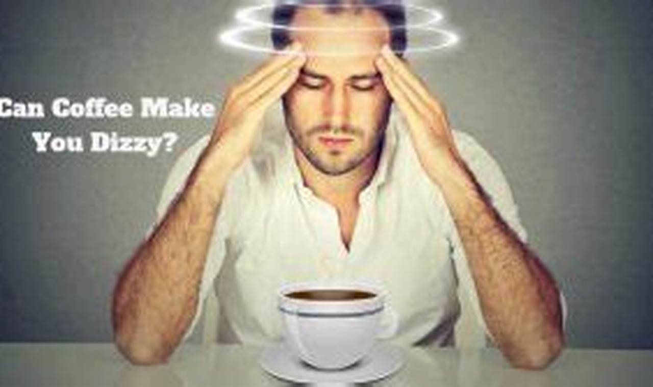 Does Coffee Make You Lightheaded? Causes & Fixes The Ultimate Coffee Guide: Types, Brewing Methods & Best Beans Does Coffee Make You Lightheaded? Causes & Fixes | The Ultimate Coffee Guide: Types, Brewing Methods & Best Beans