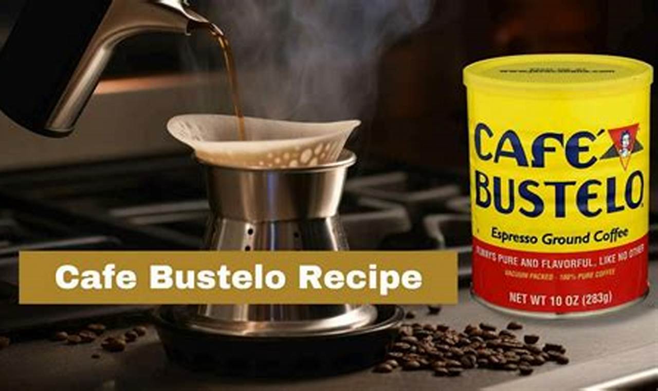 Easy How to Make Cafe Bustelo Coffee (Tips & Guide) The Ultimate Coffee Guide: Types, Brewing Methods & Best Beans Easy How to Make Cafe Bustelo Coffee (Tips & Guide) | The Ultimate Coffee Guide: Types, Brewing Methods & Best Beans