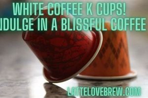 White Coffee K Cups The Ultimate Coffee Guide: Types, Brewing Methods & Best Beans White Coffee K Cups | The Ultimate Coffee Guide: Types, Brewing Methods & Best Beans