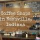 Best Nashville, Indiana Coffee Shops: A Caffeine Guide | The Ultimate Coffee Guide: Types, Brewing Methods & Best Beans