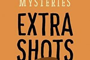 Coffee Shop Mystery Series | The Ultimate Coffee Guide: Types, Brewing Methods & Best Beans