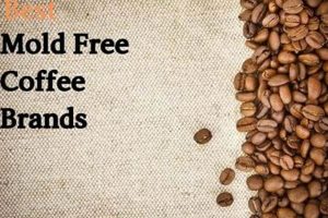 Is Mold-Free Coffee Worth It? The Truth & Tips The Ultimate Coffee Guide: Types, Brewing Methods & Best Beans Is Mold-Free Coffee Worth It? The Truth & Tips | The Ultimate Coffee Guide: Types, Brewing Methods & Best Beans