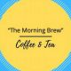 Your Best Morning Brew Coffee &amp; Tea Routine | The Ultimate Coffee Guide: Types, Brewing Methods & Best Beans