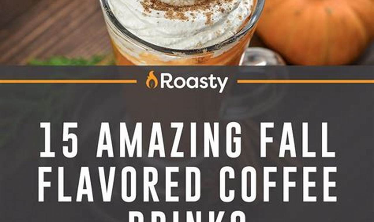 Cozy Fall Coffee Drink Ideas: Recipes & More The Ultimate Coffee Guide: Types, Brewing Methods & Best Beans Cozy Fall Coffee Drink Ideas: Recipes & More | The Ultimate Coffee Guide: Types, Brewing Methods & Best Beans
