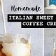 Easy Homemade Italian Sweet Cream Coffee Creamer Recipe | The Ultimate Coffee Guide: Types, Brewing Methods & Best Beans