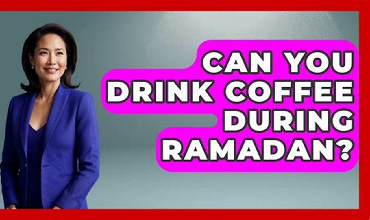 Ramadan Coffee Guide: Can You Drink Coffee During Ramadan? The Ultimate Coffee Guide: Types, Brewing Methods & Best Beans Ramadan Coffee Guide: Can You Drink Coffee During Ramadan? | The Ultimate Coffee Guide: Types, Brewing Methods & Best Beans