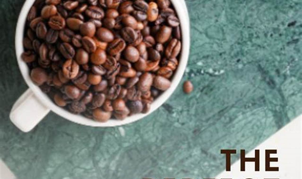 Discover: Best Coffee Beans Dark Roast [Rich Flavor] | The Ultimate Coffee Guide: Types, Brewing Methods & Best Beans