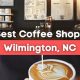 Best Coffee Shops Wilmington Nc | The Ultimate Coffee Guide: Types, Brewing Methods & Best Beans