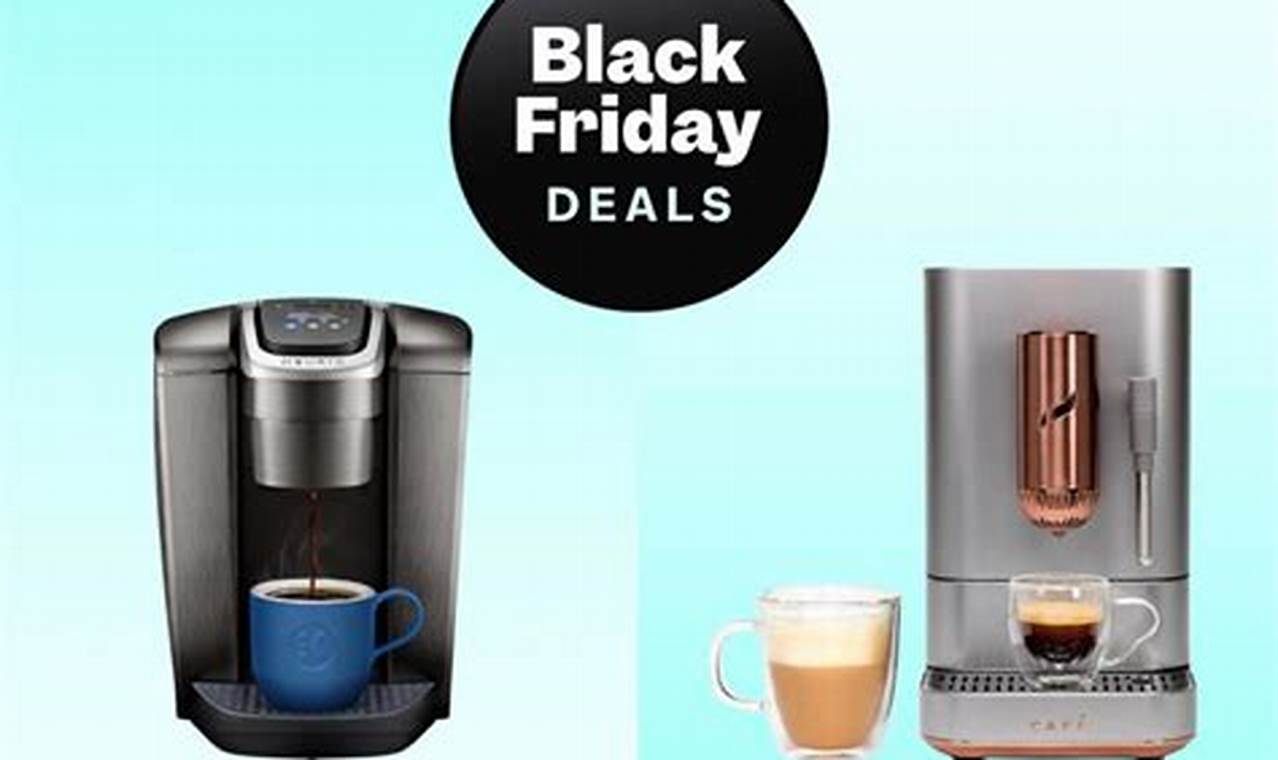Save Now! Coffee Machine Black Friday Deals Now Brewing | The Ultimate Coffee Guide: Types, Brewing Methods & Best Beans