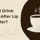 Lip Fillers &amp; Coffee: Can You Drink Coffee After? | The Ultimate Coffee Guide: Types, Brewing Methods & Best Beans