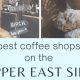 Best Coffee Shops Upper East Side | The Ultimate Coffee Guide: Types, Brewing Methods & Best Beans