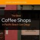 Coffee Shops Pacific Beach San Diego | The Ultimate Coffee Guide: Types, Brewing Methods & Best Beans