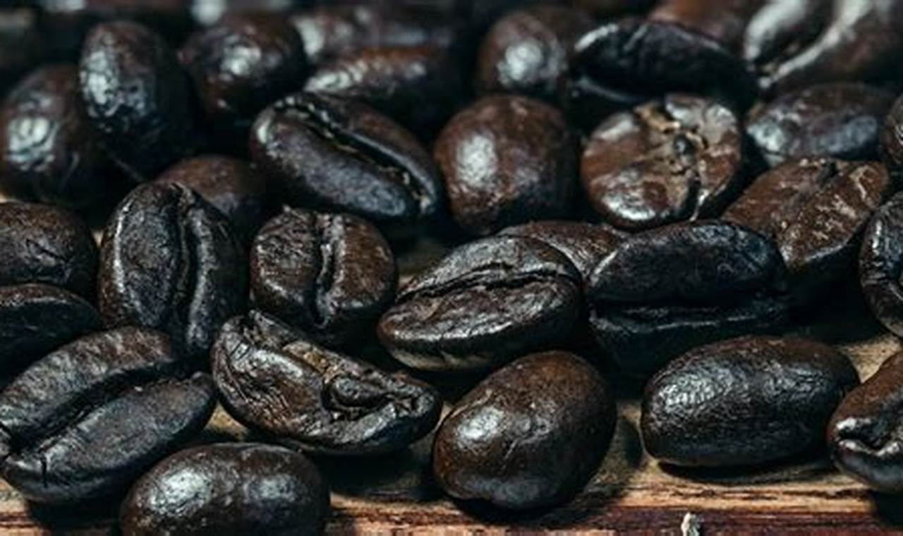 Best Good Dark Roast Coffee Beans: Flavor & Aroma! | The Ultimate Coffee Guide: Types, Brewing Methods & Best Beans