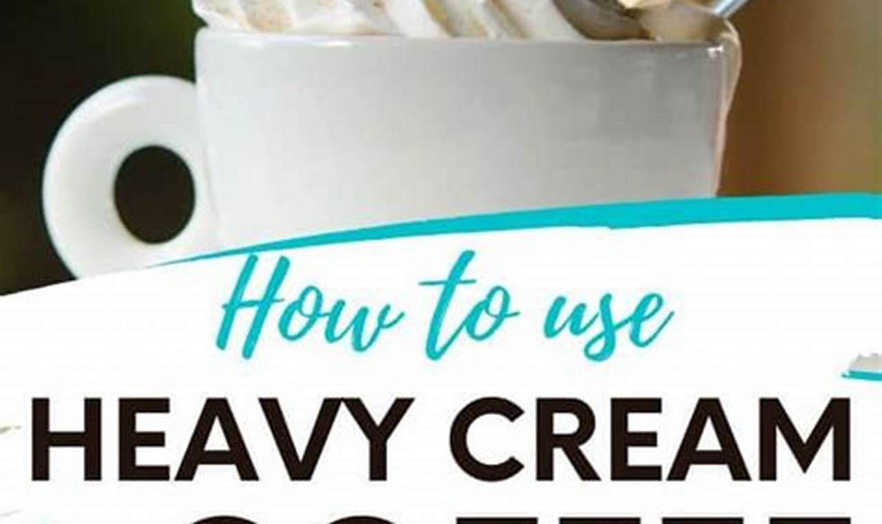 Coffee Creamer: Can You Use Heavy Cream in Coffee? Tips & Guide The Ultimate Coffee Guide: Types, Brewing Methods & Best Beans Coffee Creamer: Can You Use Heavy Cream in Coffee? Tips & Guide | The Ultimate Coffee Guide: Types, Brewing Methods & Best Beans