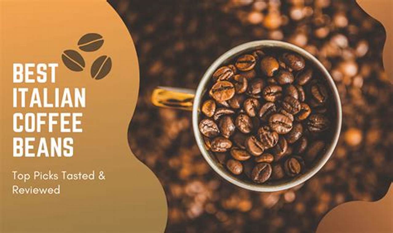 Discover the Best Italian Espresso Coffee Beans Today! The Ultimate Coffee Guide: Types, Brewing Methods & Best Beans Discover the Best Italian Espresso Coffee Beans Today! | The Ultimate Coffee Guide: Types, Brewing Methods & Best Beans