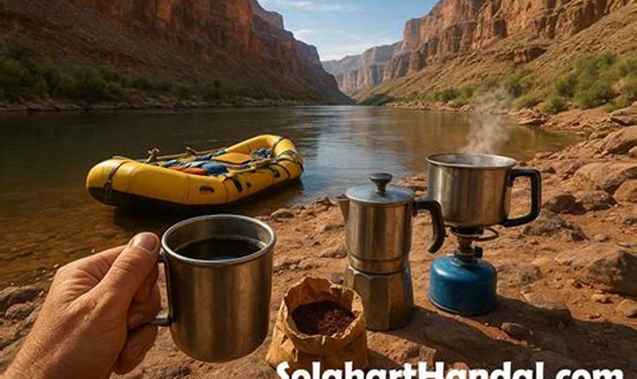 Brew Bliss: How to Make Coffee When Rafting the Grand Canyon (Easily!) | The Ultimate Coffee Guide: Types, Brewing Methods & Best Beans