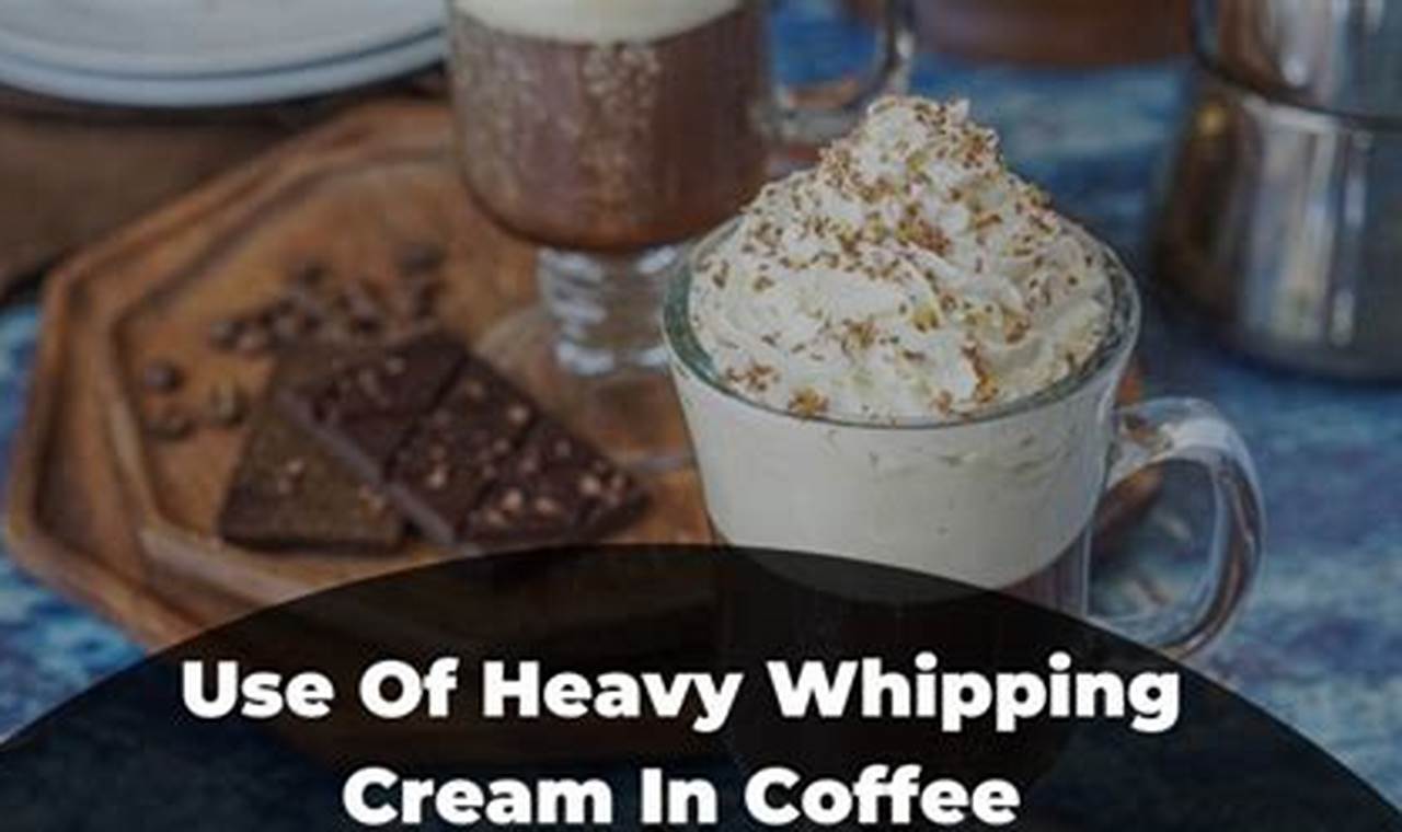 Coffee Creamer: Can Heavy Whipping Cream Be Used in Coffee? Tips & Guide | The Ultimate Coffee Guide: Types, Brewing Methods & Best Beans