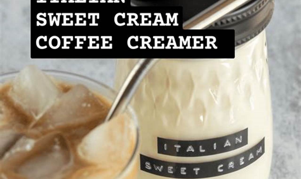 DIY Recipe: Italian Sweet Cream Coffee Creamer Delight | The Ultimate Coffee Guide: Types, Brewing Methods & Best Beans