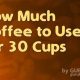 Coffee Brewing: How Much Coffee for 30 Cups? Guide! | The Ultimate Coffee Guide: Types, Brewing Methods & Best Beans