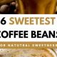 Naturally Sweet Coffee Beans: Find Your Perfect Brew! | The Ultimate Coffee Guide: Types, Brewing Methods & Best Beans